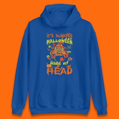 It's Always Halloween Inside My Head Witch Cooking A Magic Potion In The Cauldron (Stew Pot) Halloween Unisex Hoodie