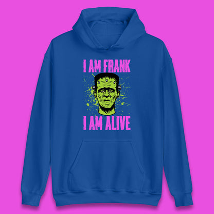I Am Frank I Am Alive Halloween Green Frankenstein Monster Zombie Horror Face Unisex Hoodie