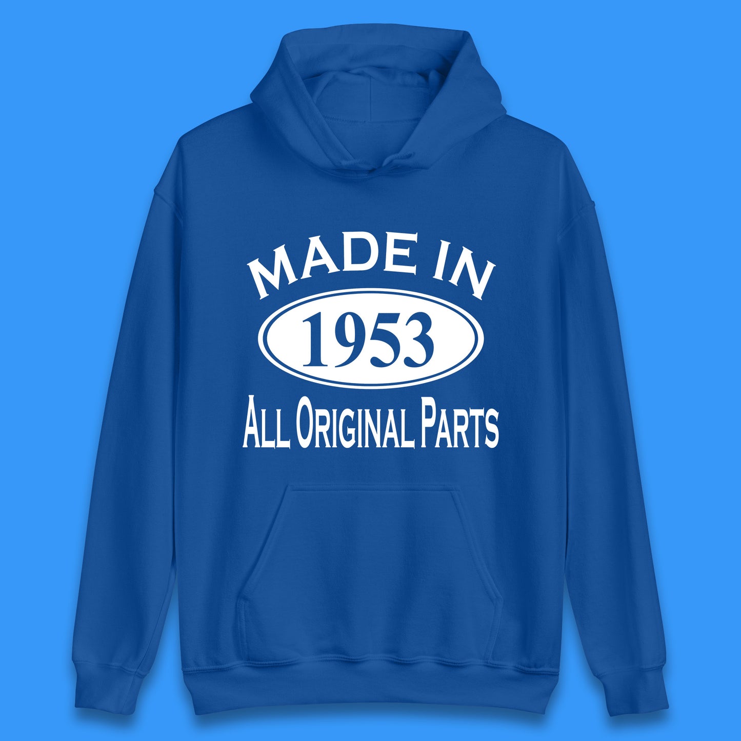 Made In 1953 All Original Parts Vintage Retro 70th Birthday Funny 70 Years Old Birthday Gift Unisex Hoodie