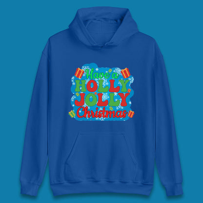 Have A Holly Jolly Christmas Unisex Hoodie
