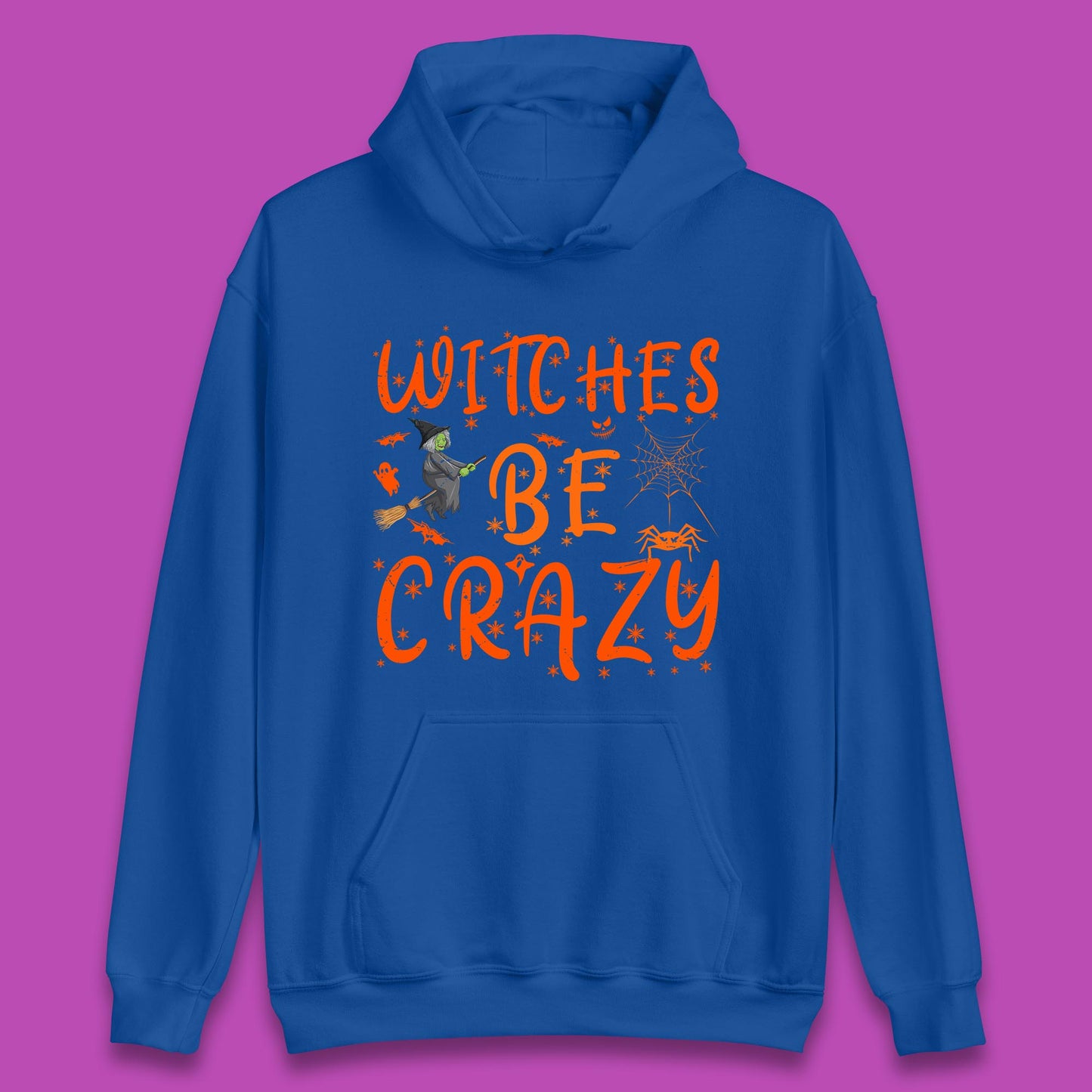 Witches Be Crazy Halloween Basic Witch Witches Be Trippin Witchy Halloween Quote Unisex Hoodie