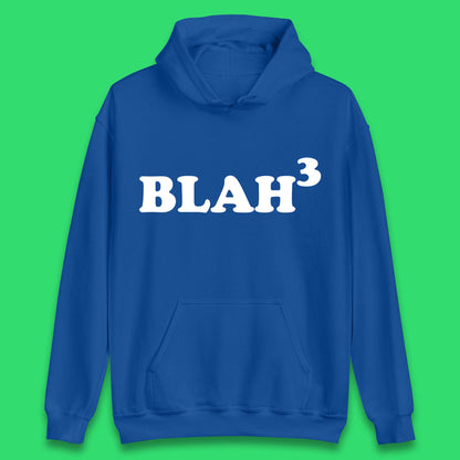 Blah 3 Unisex Hoodie