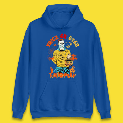 Trick Or Stab Halloween Michael Myers Stab Trek Trick Or Treat Unisex Hoodie