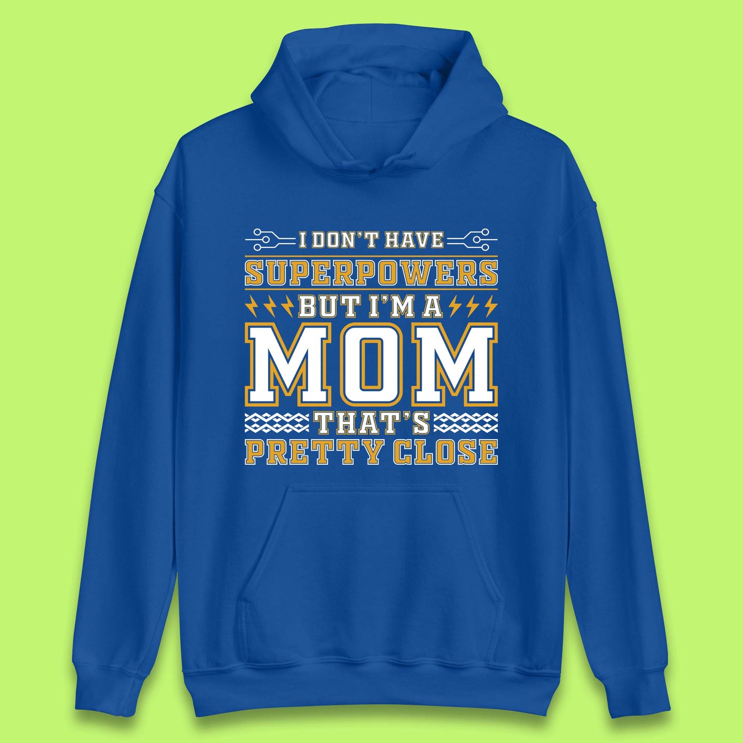 Superpowers Mom Unisex Hoodie