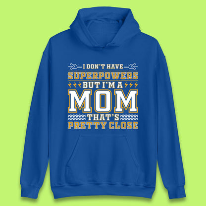 Superpowers Mom Unisex Hoodie