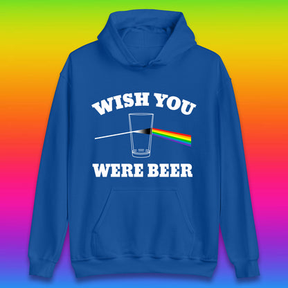Wish You Were Beer Pink Floyd Beer Parody Song Funny Beer Alcohol Drinking Lovers Unisex Hoodie
