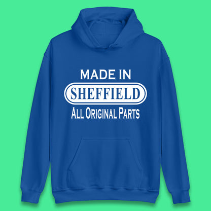 Made In Sheffield All Original Parts Vintage Retro Birthday City in South Yorkshire, England Gift Unisex Hoodie