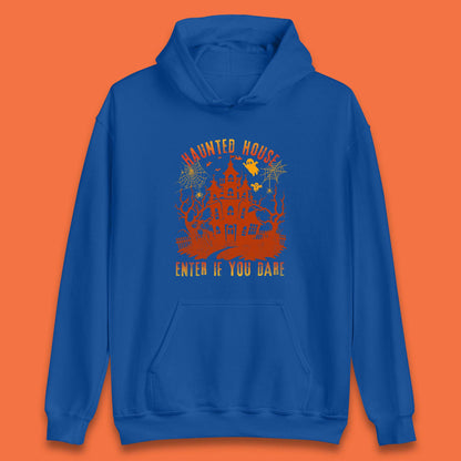 Haunted House Enter If You Dare Scary Halloween Nightmare House Spooky Season Halloween Party Unisex Hoodie