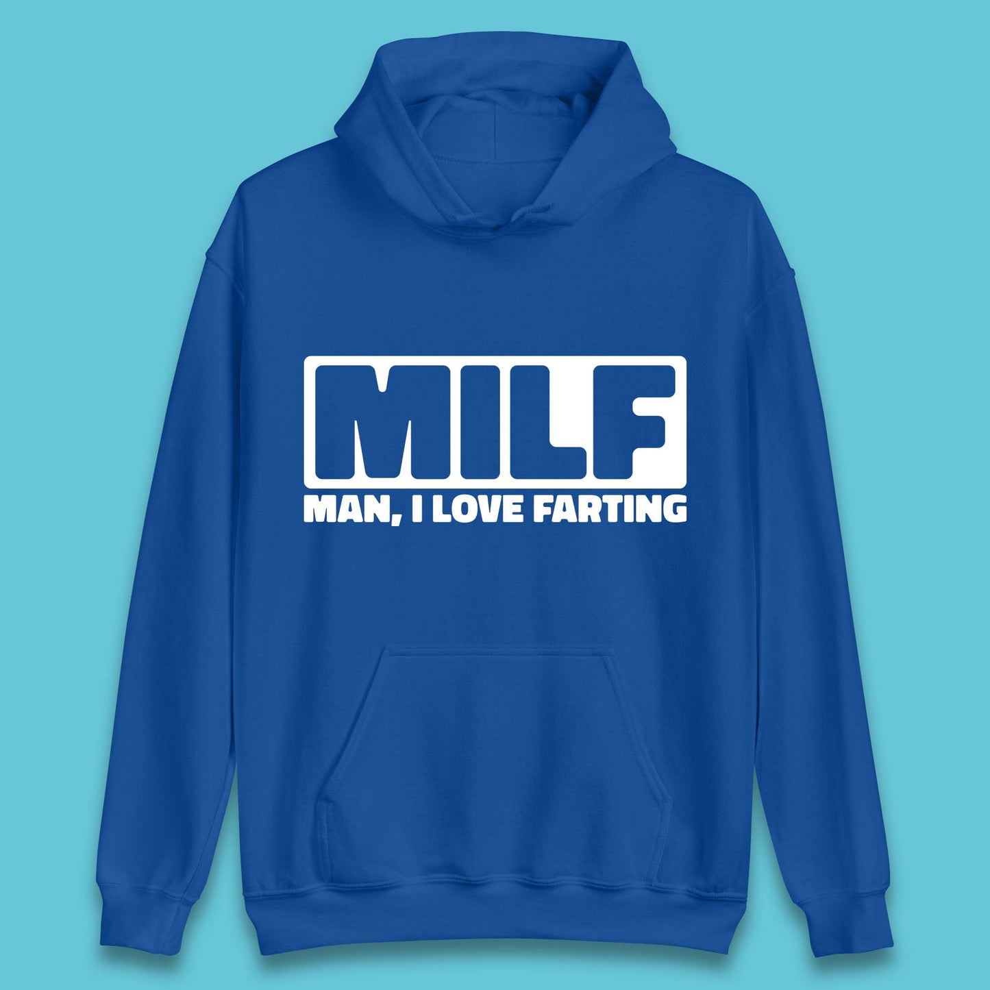 Milf Man I Love Farting Funny Fart Joke Farting Humorous Unisex Hoodie
