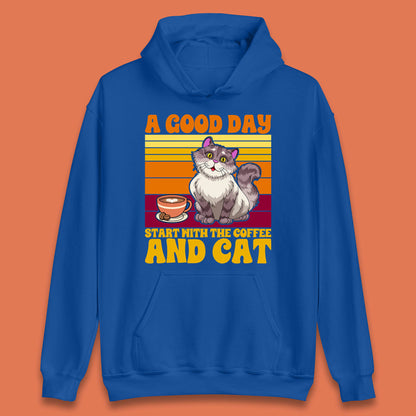 A Good Day Start With The Coffee And Cat Funny Coffee Cats Lovers Unisex Hoodie