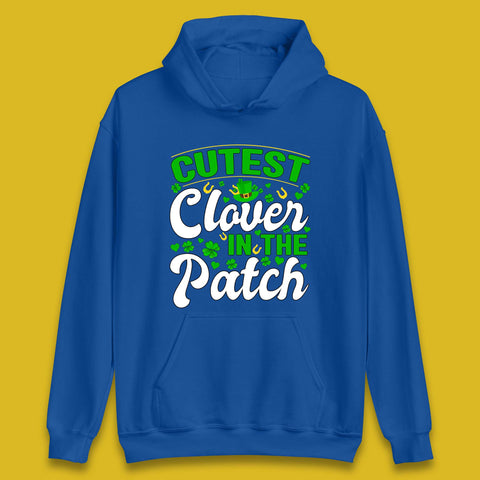 Cutest Clover In The Patch Unisex Hoodie