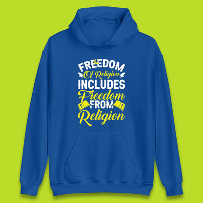 Freedom Of Religion Includes Freedom From Religion Humanism Atheist Humanist Unisex Hoodie