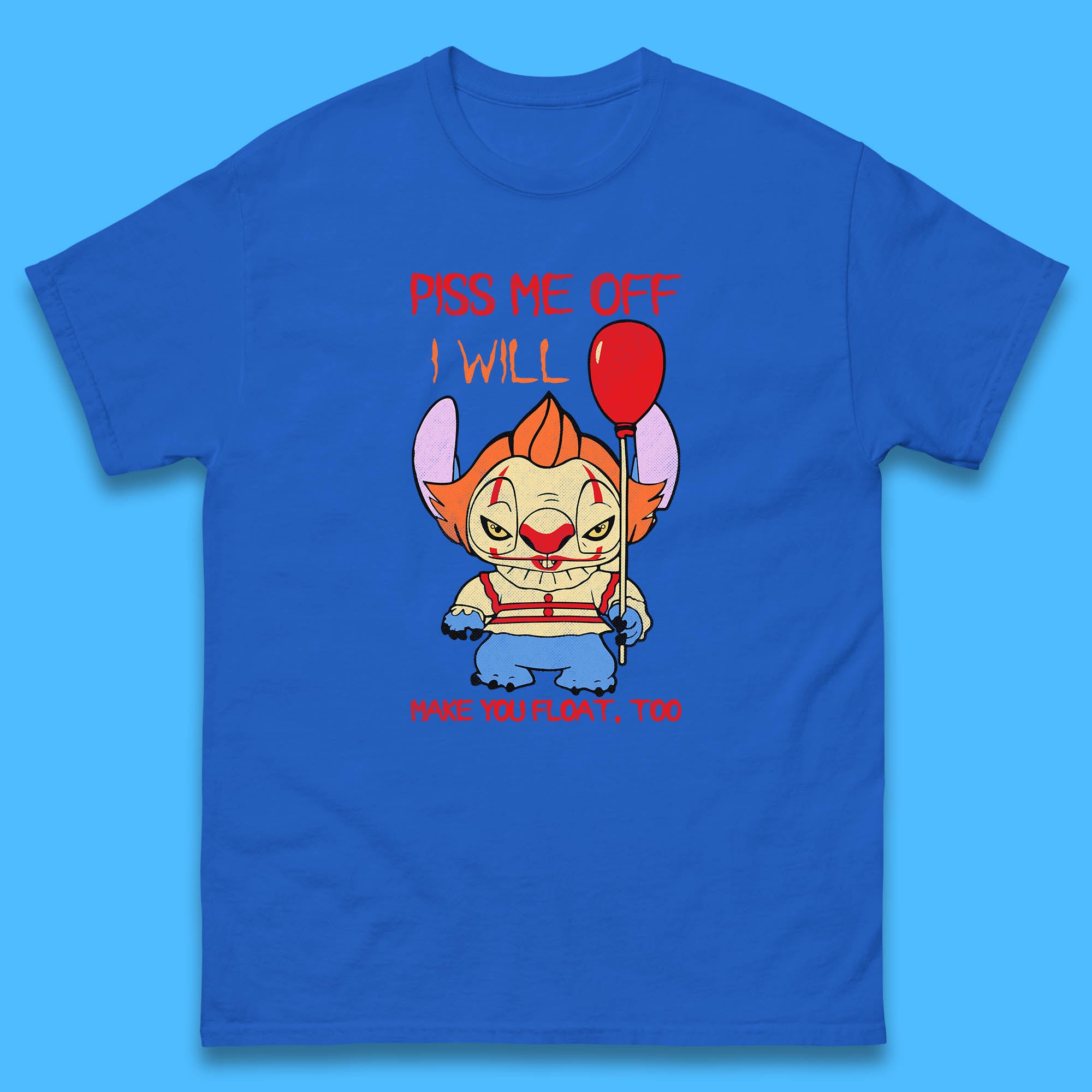 Piss Me Off I Will Make You Float, Too Halloween IT Pennywise Clown & Disney Stitch Movie Mashup Parody Mens Tee Top