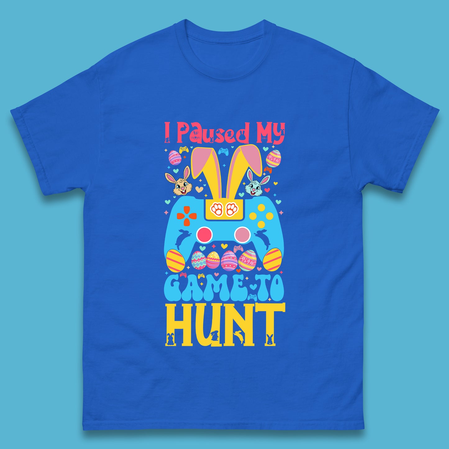 I Paused My Game To Hunt Mens T-Shirt