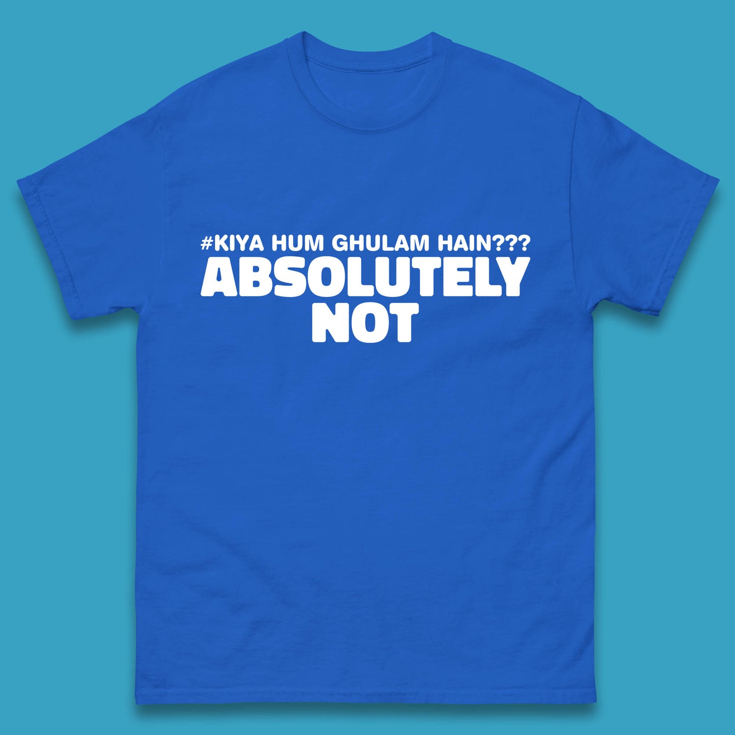 Kya Hum Ghulam Hain??? Absolutely Not Imran Khan Supporter Gift Mens Tee Top