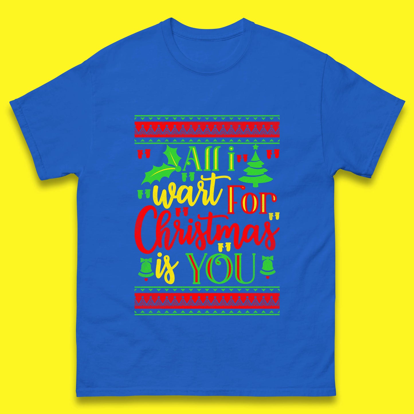 all i want for christmas is you t shirt