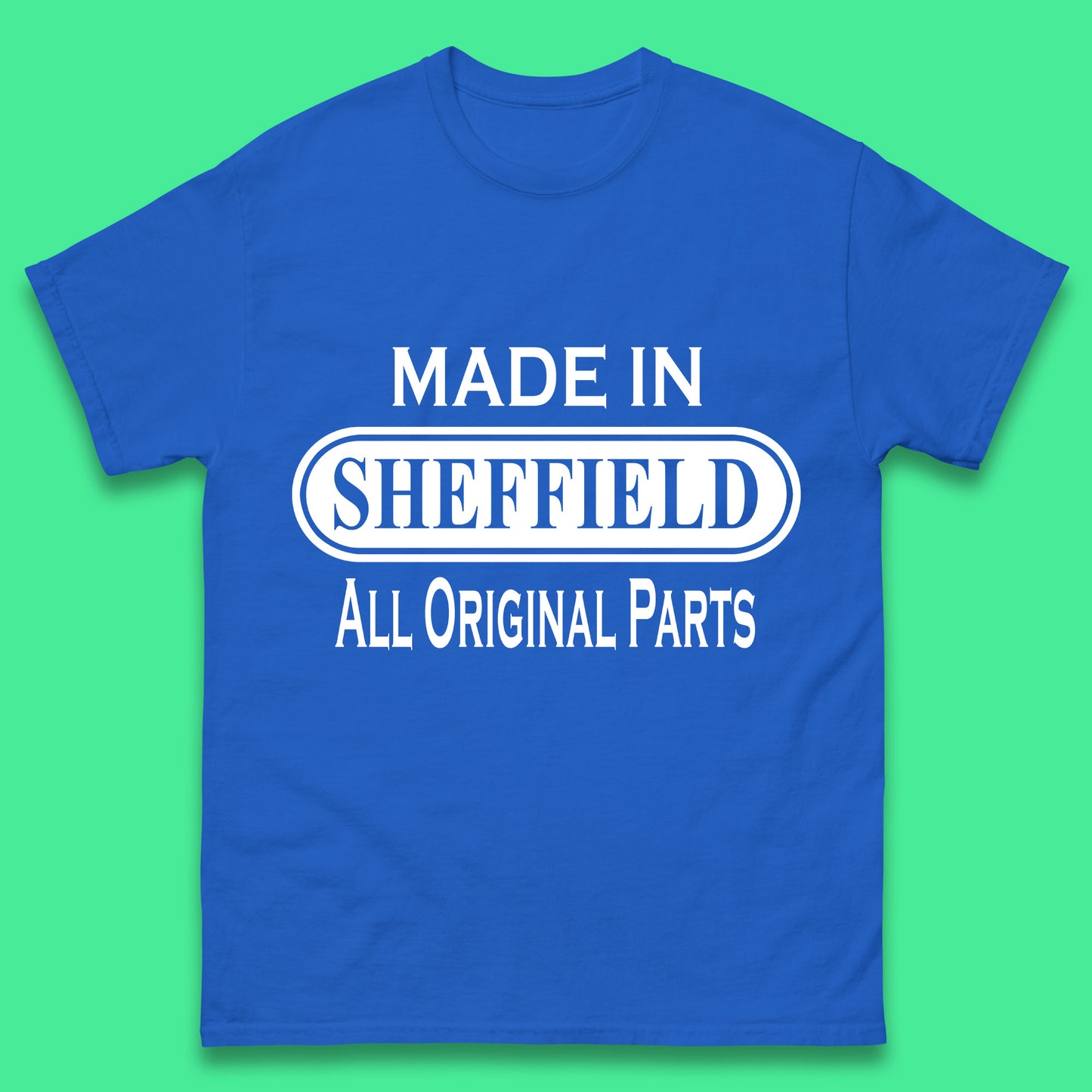 Made In Sheffield All Original Parts Vintage Retro Birthday City in South Yorkshire, England Gift Mens Tee Top