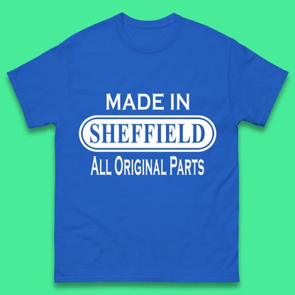 Made In Sheffield All Original Parts Vintage Retro Birthday City in South Yorkshire, England Gift Mens Tee Top