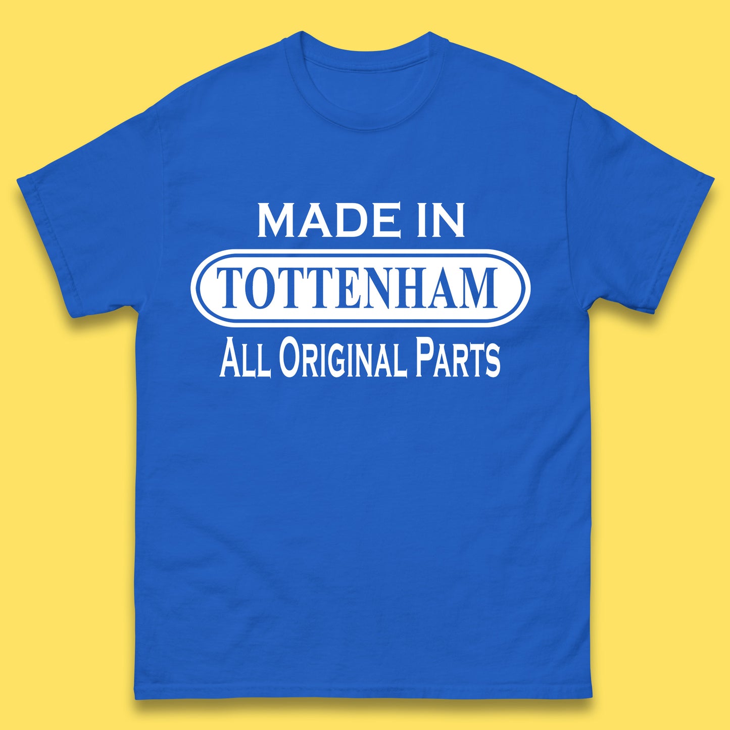 Made In Tottenham All Original Parts Vintage Retro Birthday Town In North London, England Gift Mens Tee Top