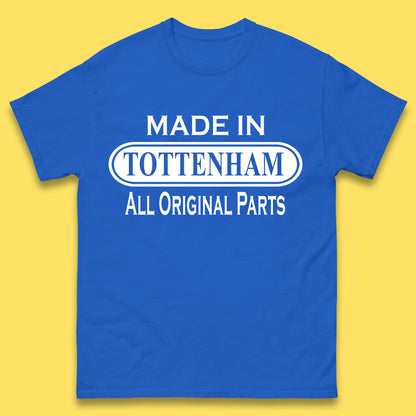 Made In Tottenham All Original Parts Vintage Retro Birthday Town In North London, England Gift Mens Tee Top