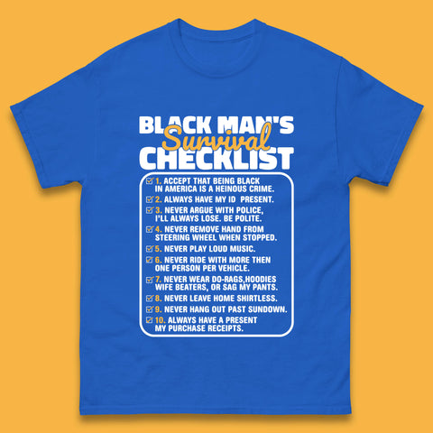 Black Man's Survival Checklist Black Lives Matter Black History Freedom Mens Tee Top