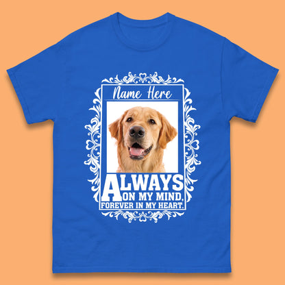 Personalised Pet Always On My Mind Forever In My Heart Custom Photo Memorial Mens Tee Top