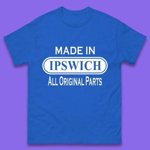 Made In Ipswich All Original Parts Vintage Retro Birthday Town in Suffolk, England Gift Mens Tee Top