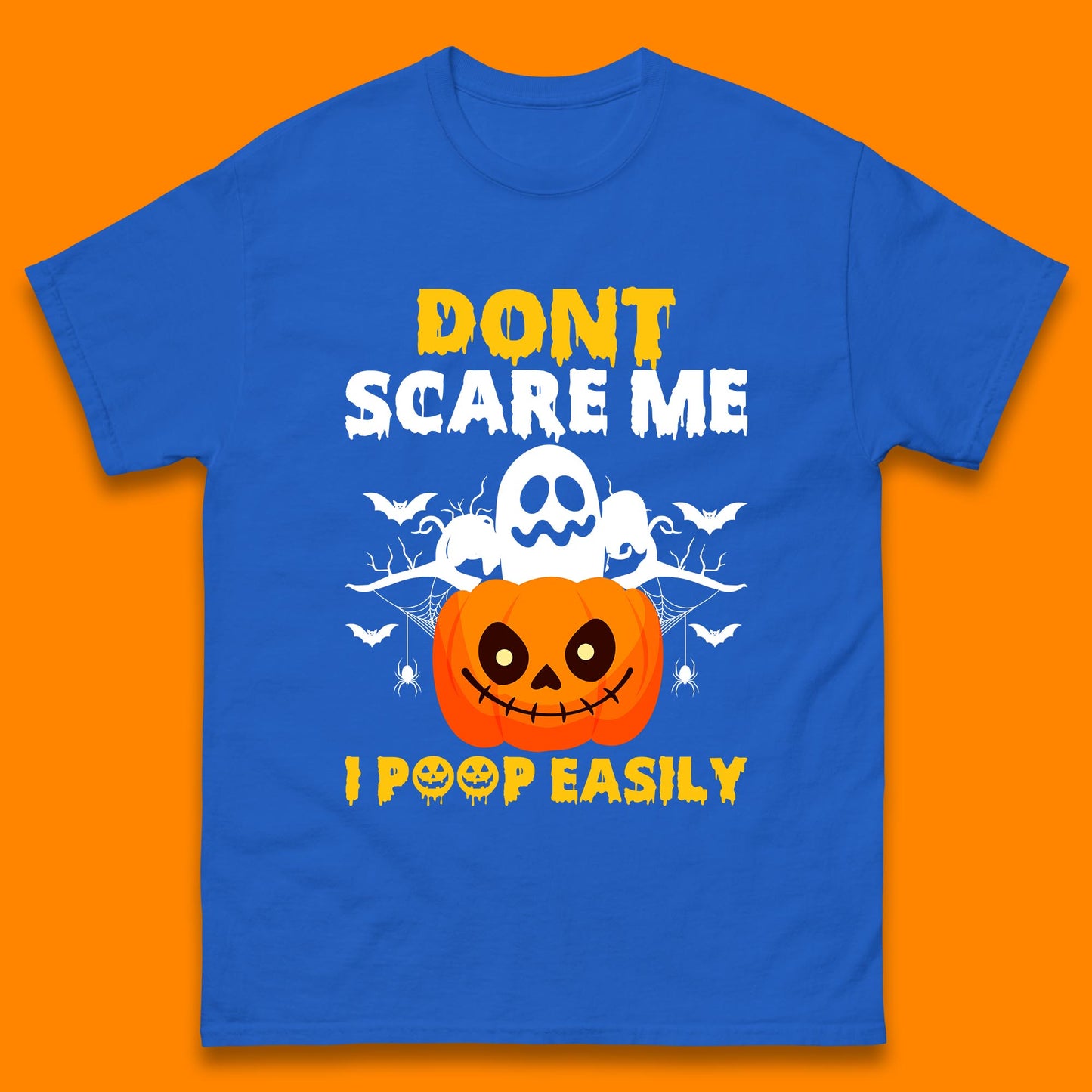 Don't Scare Me I Poop Easily Ghost Halloween Funny Meme Costume Mens Tee Top