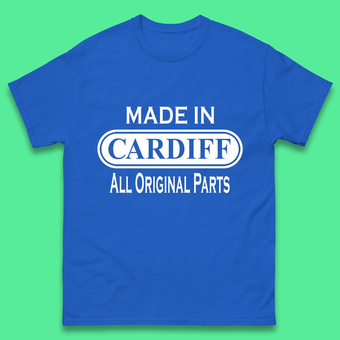 Made In Cardiff All Original Parts Vintage Retro Birthday Capital And Largest City Of Wales Gift Mens Tee Top