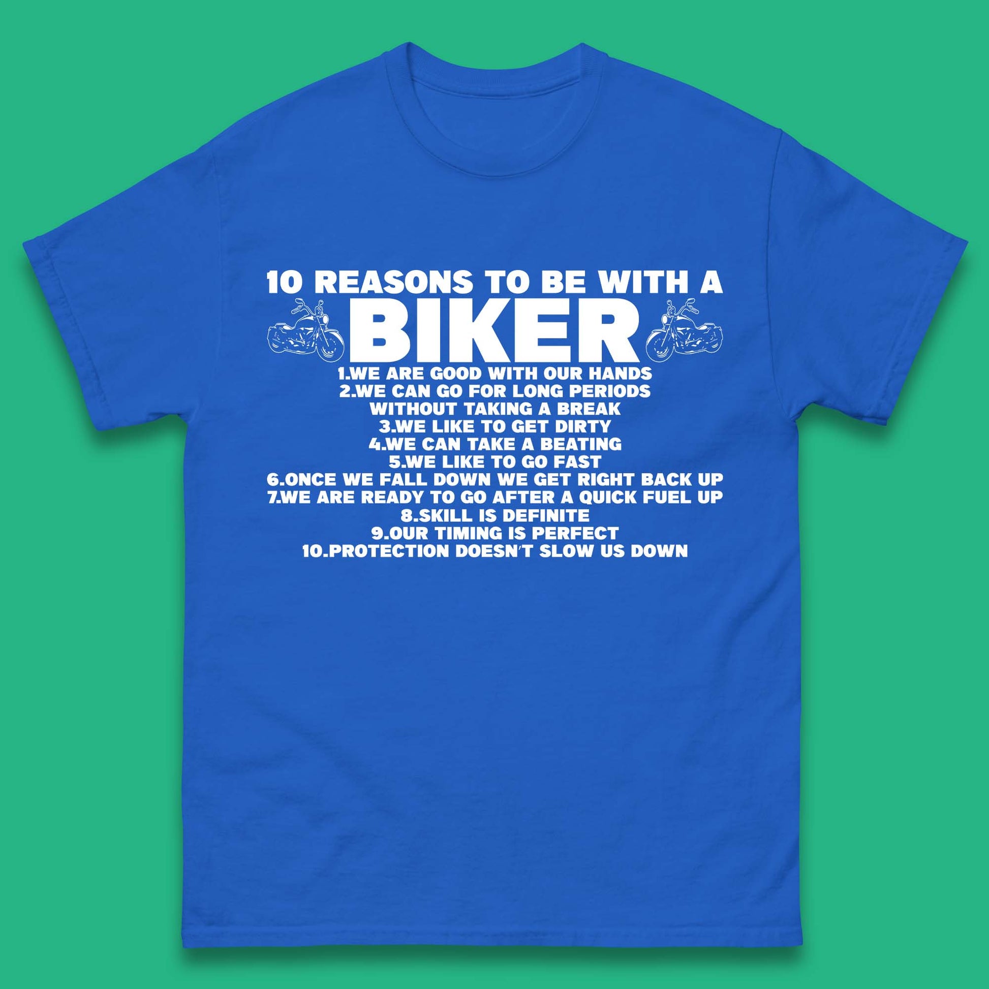 10 Reasons To Be With a Biker T Shirt