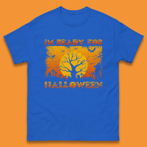 I'm Ready For Halloween T Shirt