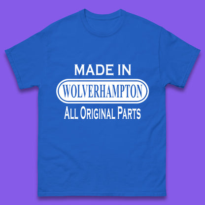 Made In Wolverhampton All Original Parts Vintage Retro Birthday City In West Midlands, England Gift Mens Tee Top