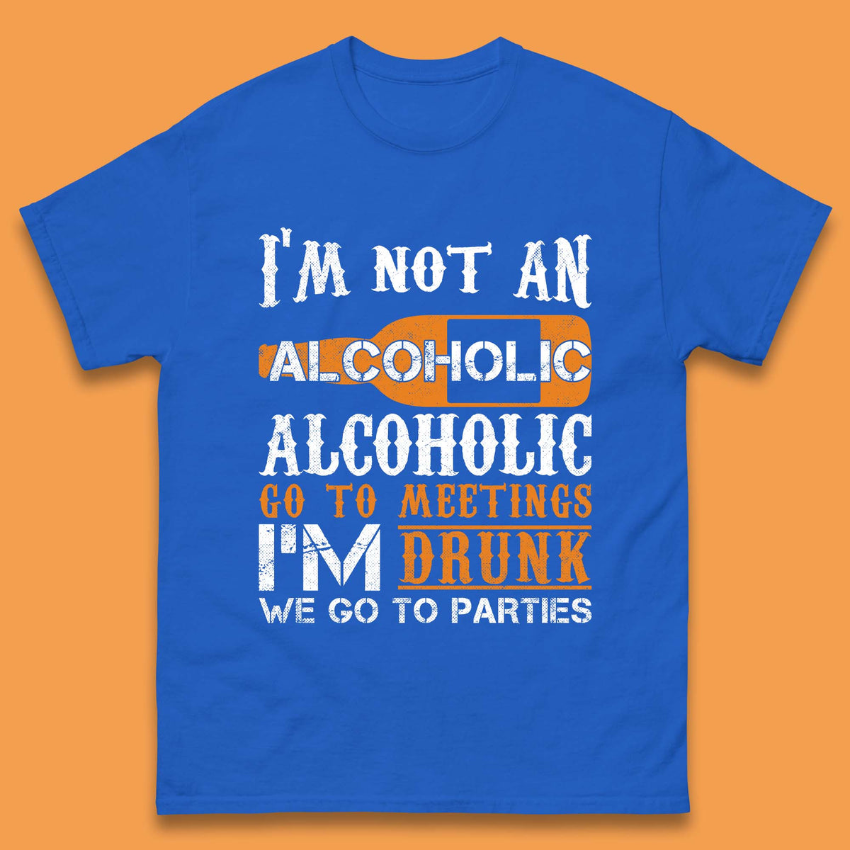 I'm Not An Alcoholic Mens T-Shirt