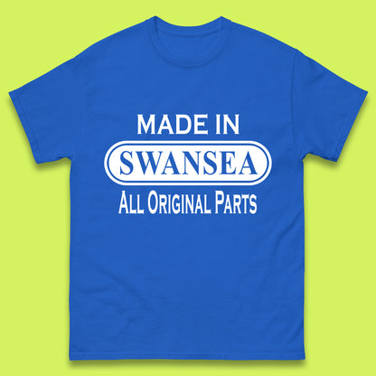 Made In Swansea All Original Parts Vintage Retro Birthday Coastal City Of Wales Gift Mens Tee Top