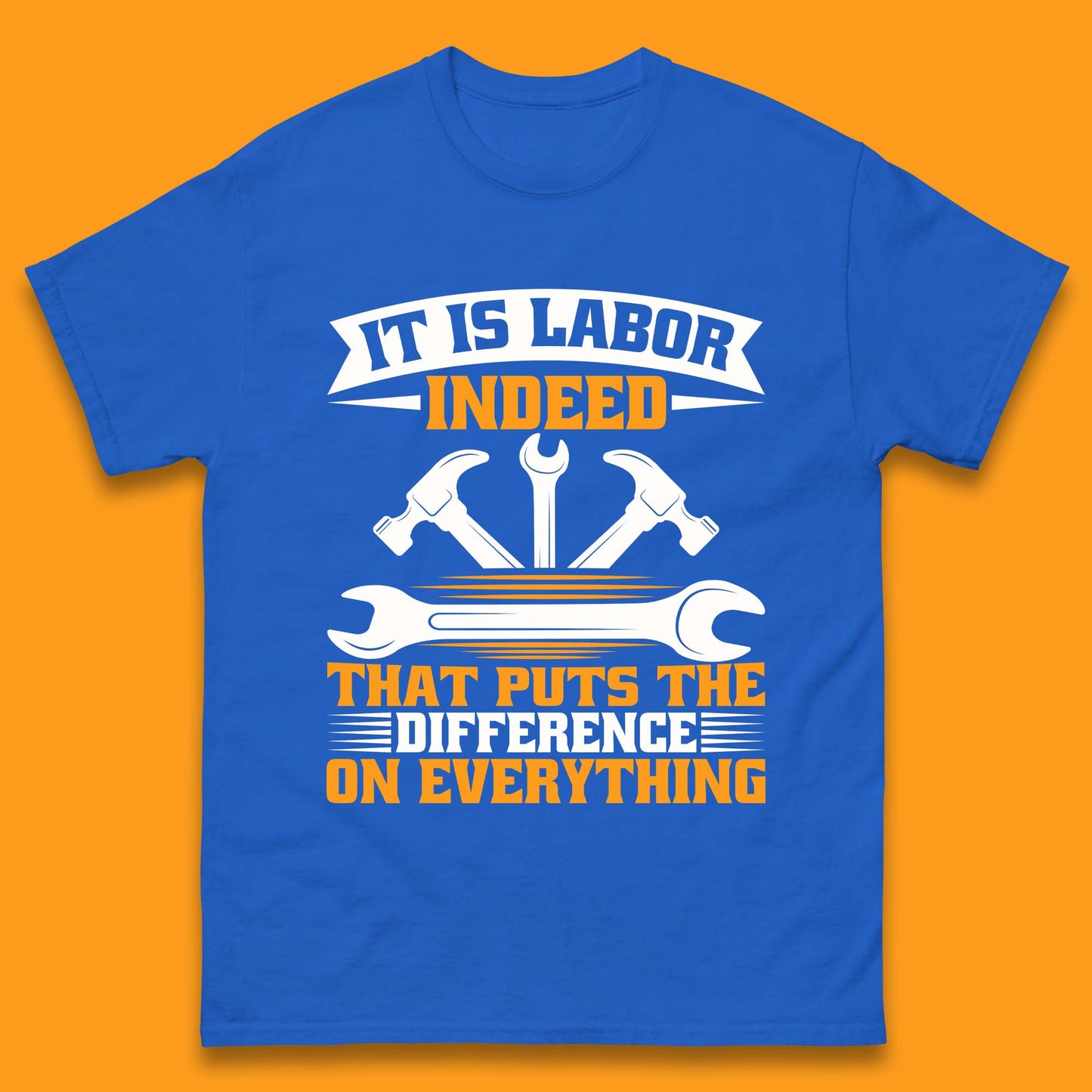 It Is Labor Indeed Mens T-Shirt