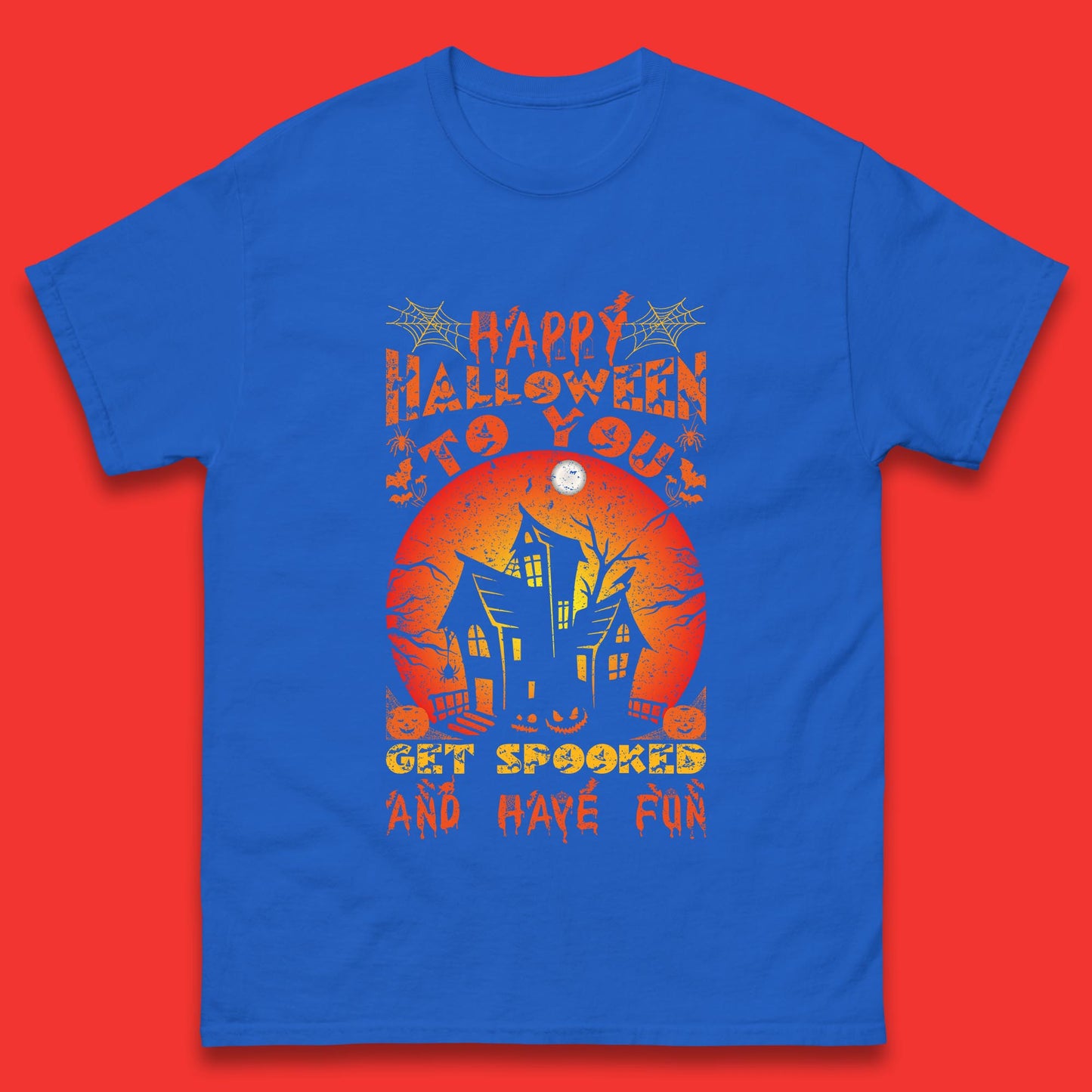 Happy Halloween To You Get Spooked And Have Fun Halloween Horror Hunted House Mens Tee Top