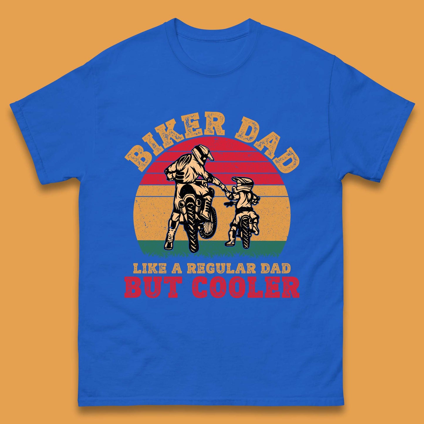 Biker Dad Like A Regular Dad But Cooler Mens T-Shirt