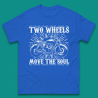 Two Wheels Move The Soul Mens T-Shirt