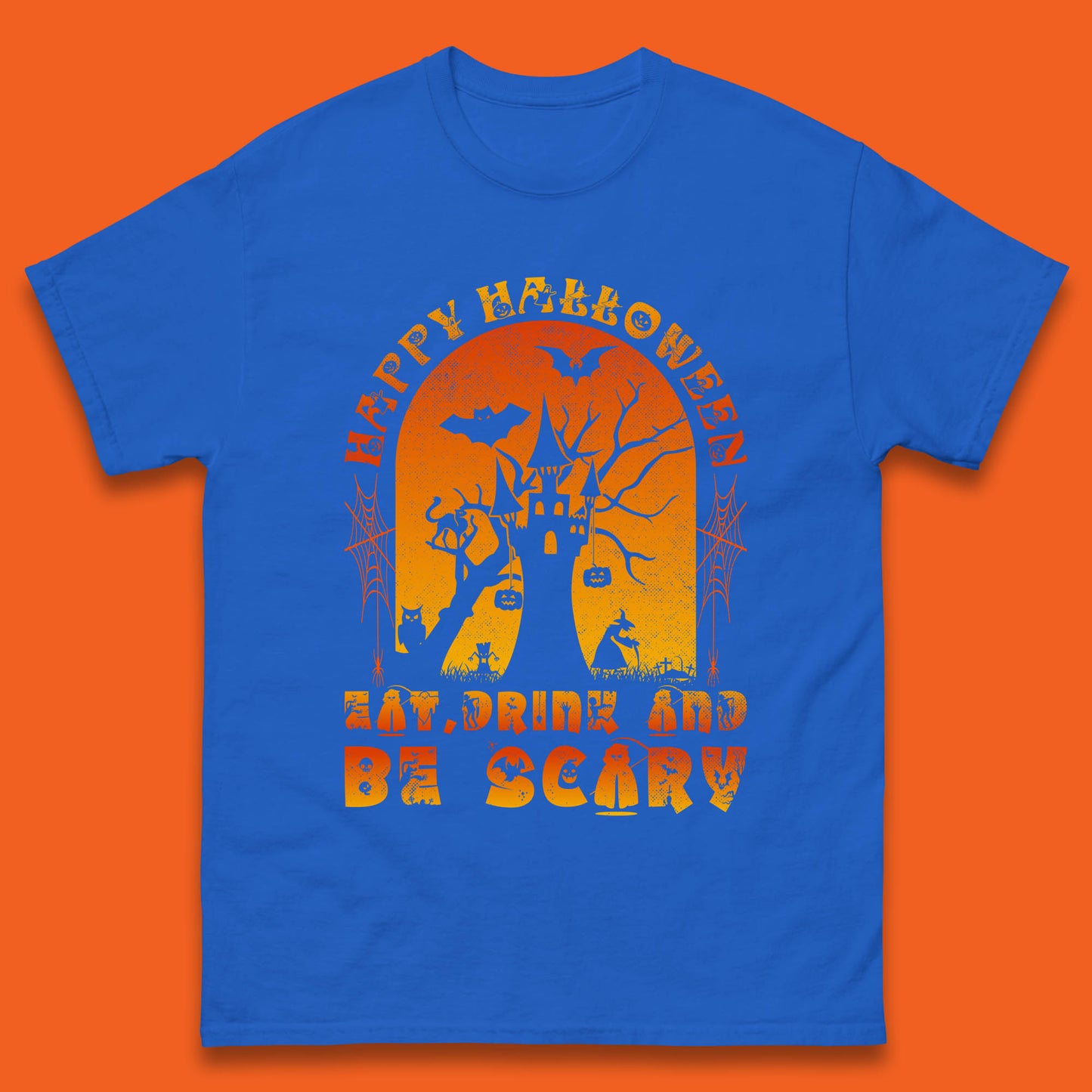Happy Halloween Eat Drink And Be Scary Spooky Horror Hunted House Festive Gift Mens Tee Top