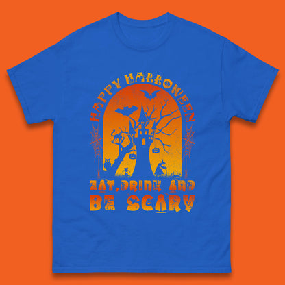Happy Halloween Eat Drink And Be Scary Spooky Horror Hunted House Festive Gift Mens Tee Top