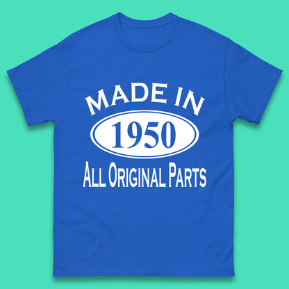 Made In 1950 All Original Parts Vintage Retro 73rd Birthday Funny 73 Years Old Birthday Gift Mens Tee Top