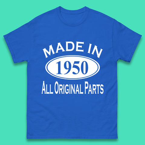 Made In 1950 All Original Parts Vintage Retro 73rd Birthday Funny 73 Years Old Birthday Gift Mens Tee Top