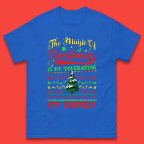 The Magic Of Christmas Is My Tolerating My Family funny Xmas Quote Mens Tee Top