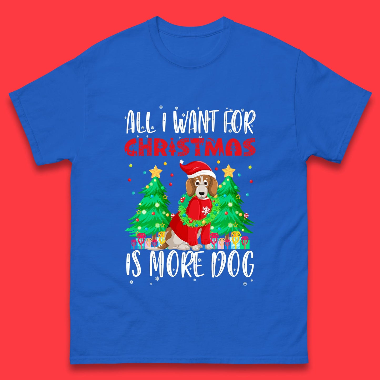 all i want for christmas is more dog t shirt