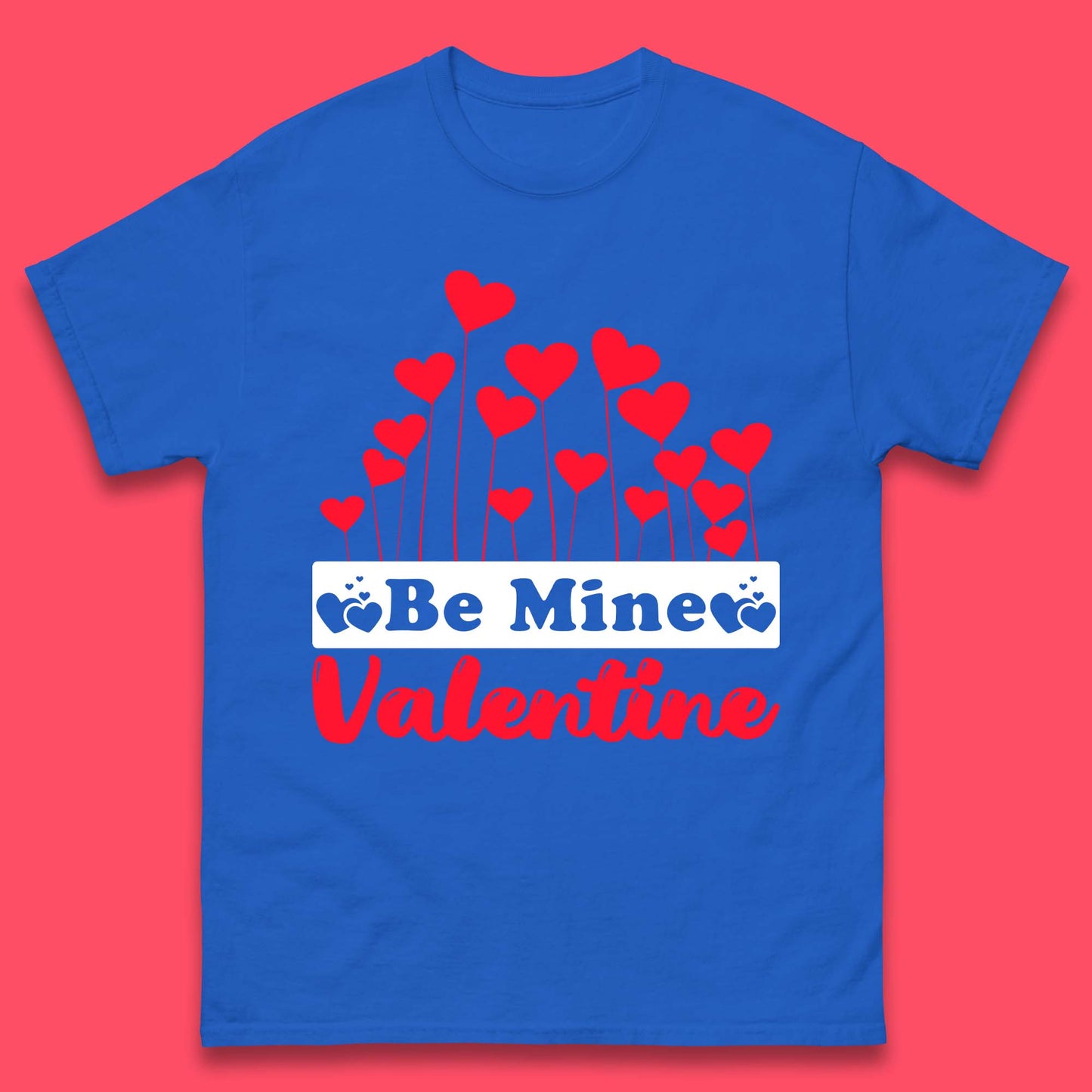 Be Mine Valentine Mens T-Shirt