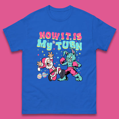 Now It's My Turn Mens T-Shirt