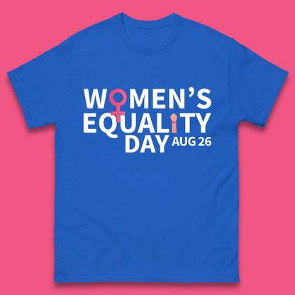 Women Equality Day Aug 26th Girls Power Female Support Women Rights Empowerment Mens Tee Top