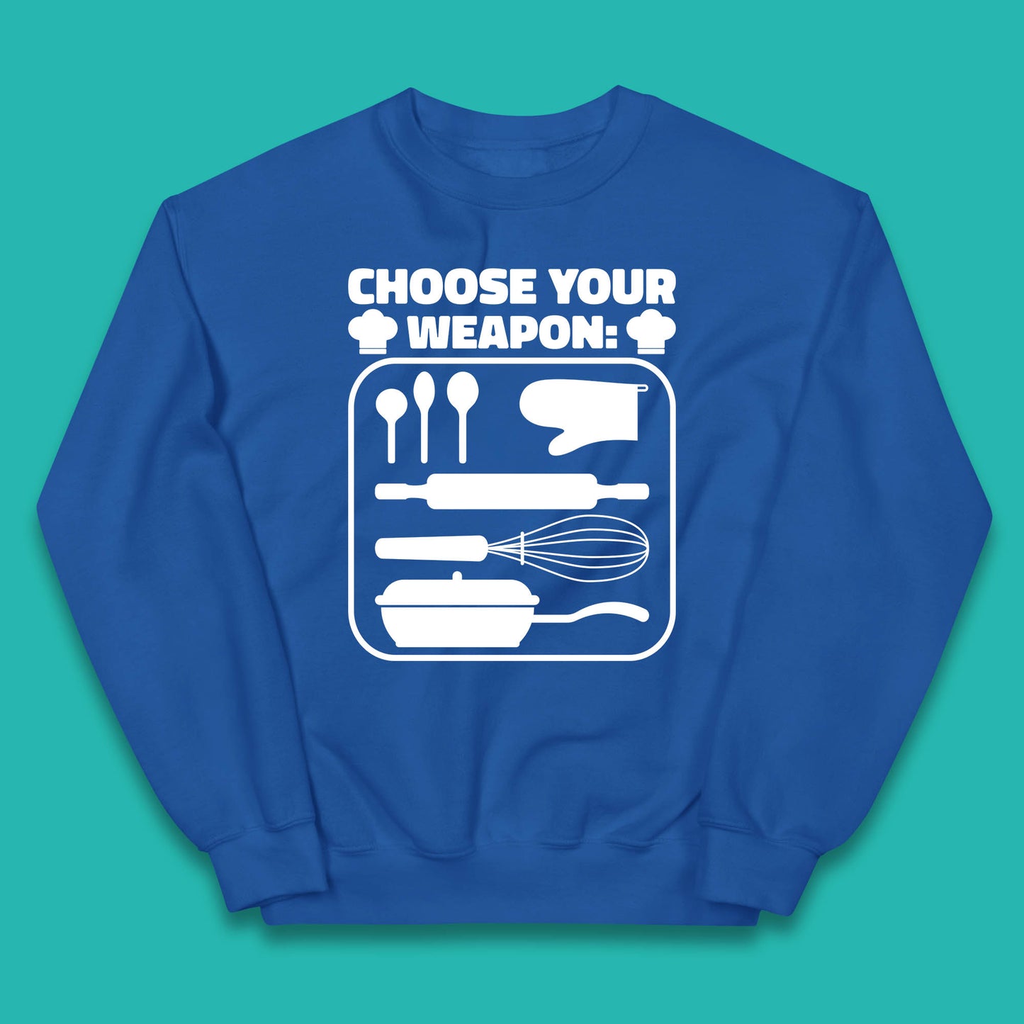 Choose Your Weapon Chef  Funny Cooking Kitchen Baking Weapons Kids Jumper