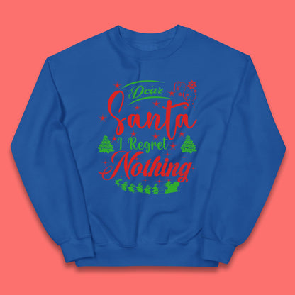 dear santa i regret nothing sweatshirt