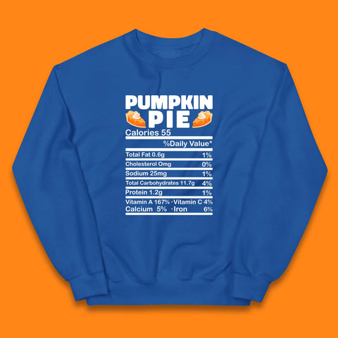 Pumpkin Pie Calories 55% Daily Value Thanksgiving Food Calories Funny Nutrition Facts Kids Jumper
